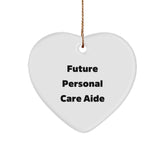 Funny Personal Care Aide Heart Ornament Gifts from Friends, Unique Christmas Unique Gifts for Personal Care Aide, Inspirational Quote - Image 1